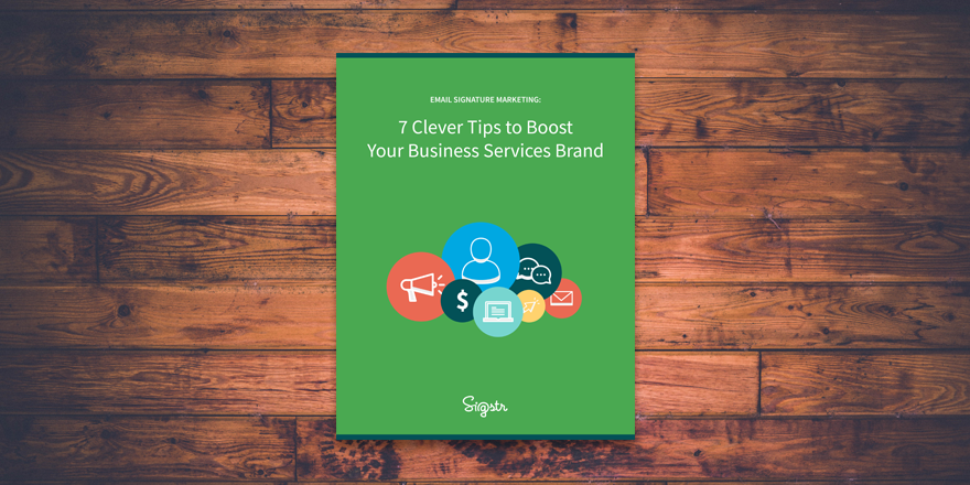 7 Clever Tips to Boost Your Brand with Email Signatures: Tip #2