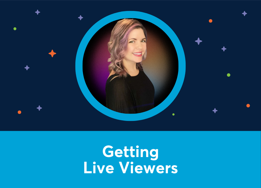 🎥 Julie Riley on Getting Live Viewers