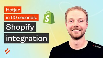 Hotjar in 60 Seconds: Shopify integration