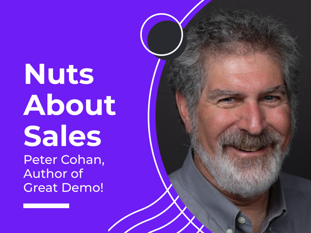Nuts About Sales: Peter Cohan - Great Demo!