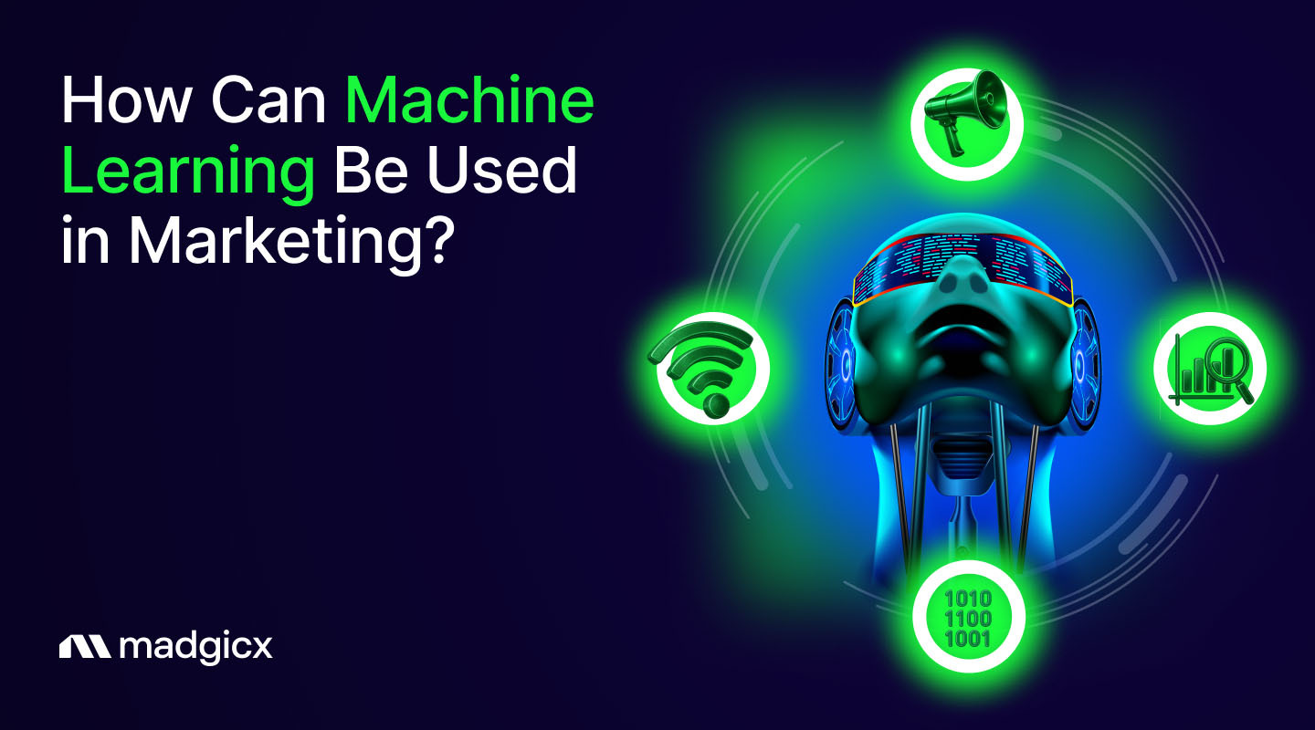 How Can Machine Learning Be Used in Marketing?