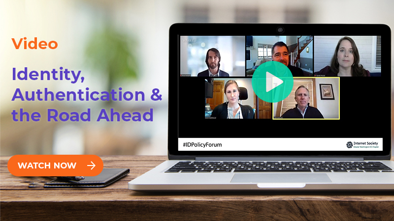 Video | Identity, Authentication, and the Road Ahead: Virtual Policy Forum
