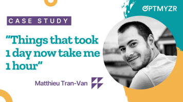 Matthieu Tran Van sees 10x productivity boost & 28% revenue surge through Optmyzr