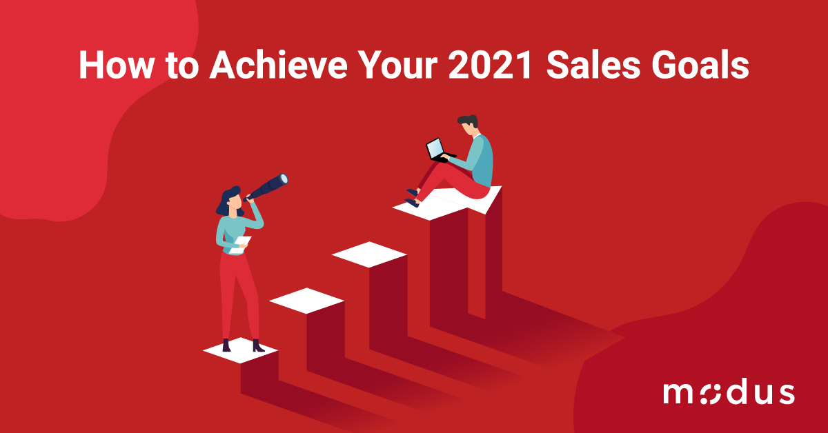 How to Achieve Your 2021 Sales Goals