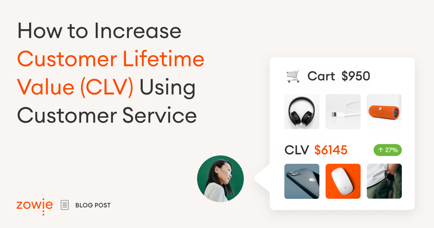 How to Increase Customer Lifetime Value (CLV) Using Customer Service