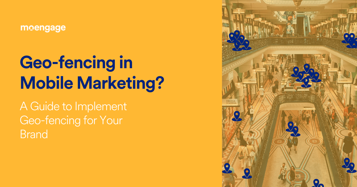 Geofencing in Mobile Marketing? A 2023 Guide to Implementing Geo Fencing