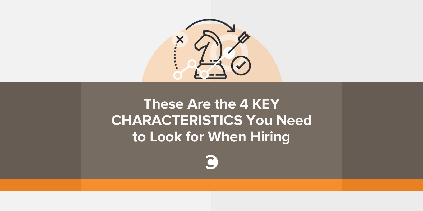 These Are the 4 Key Characteristics You Need to Look for When Hiring