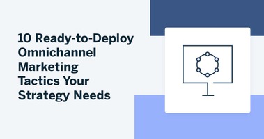 10 Ready-to-Deploy Omnichannel Marketing Tactics Your Strategy Needs