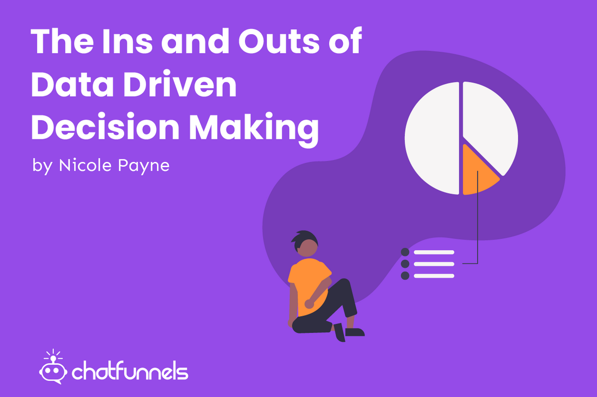 The Ins and Outs of Data Driven Decision Making