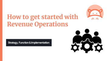 How to Start RevOps? A Guide to Integrating Revenue Operations, Strategy & Framework