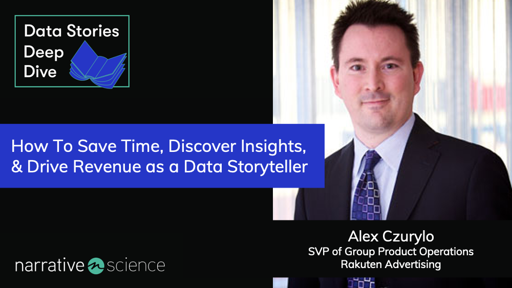 How to Save Time, Discover Insights, & Drive Revenue as a Data Storyteller featuring Alex Czurylo | Data Stories Deep Dive