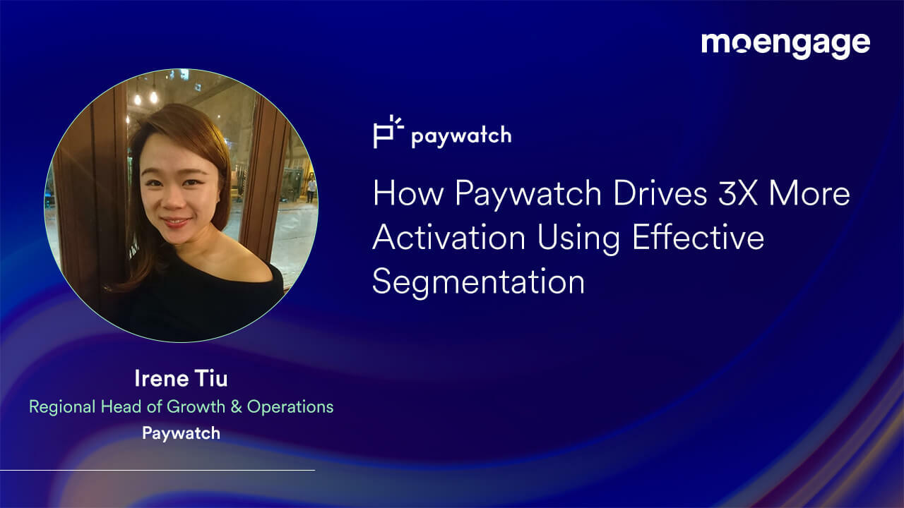 How Paywatch Drives 3X More Activation Using Effective Segmentation