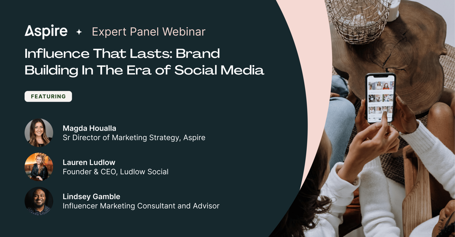 Influence That Lasts: Brand Building In The Era of Social Media | Aspire