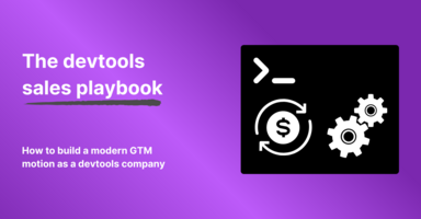 The devtools sales playbook | Correlated Blog