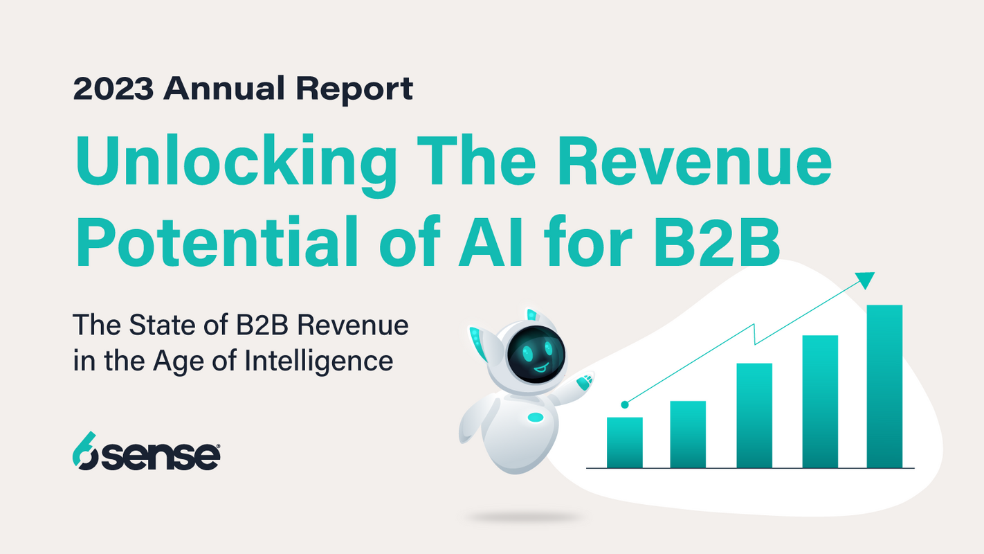 B2B Revenue & Growth in the Age of AI: 6sense's 2023 Annual Report