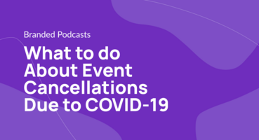 What to do About Event Cancellations Due to COVID-19