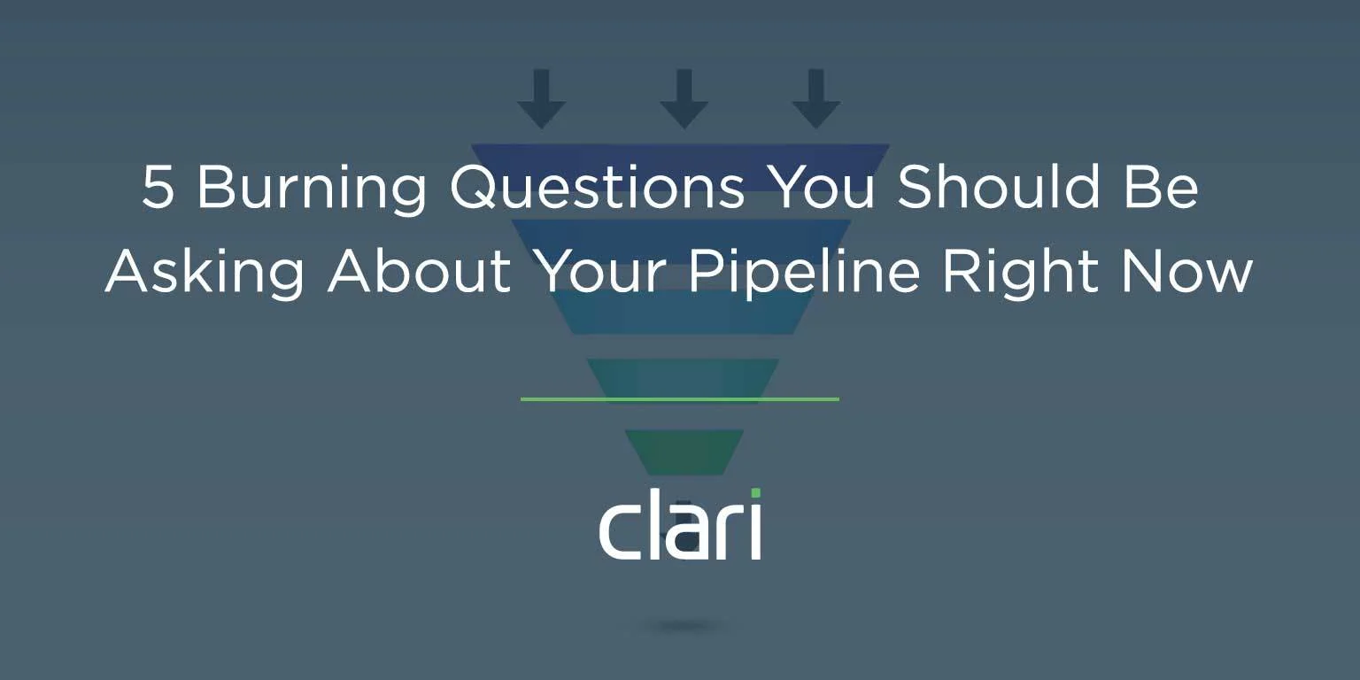 5 Questions You Should Be Asking About Your Pipeline Right Now