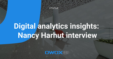 Digital analytics insights: Nancy Harhut interview | OWOX BI