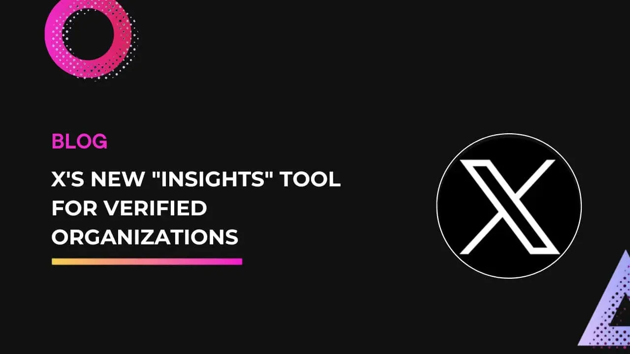 X's New "Insights" Tool for Verified Organizations