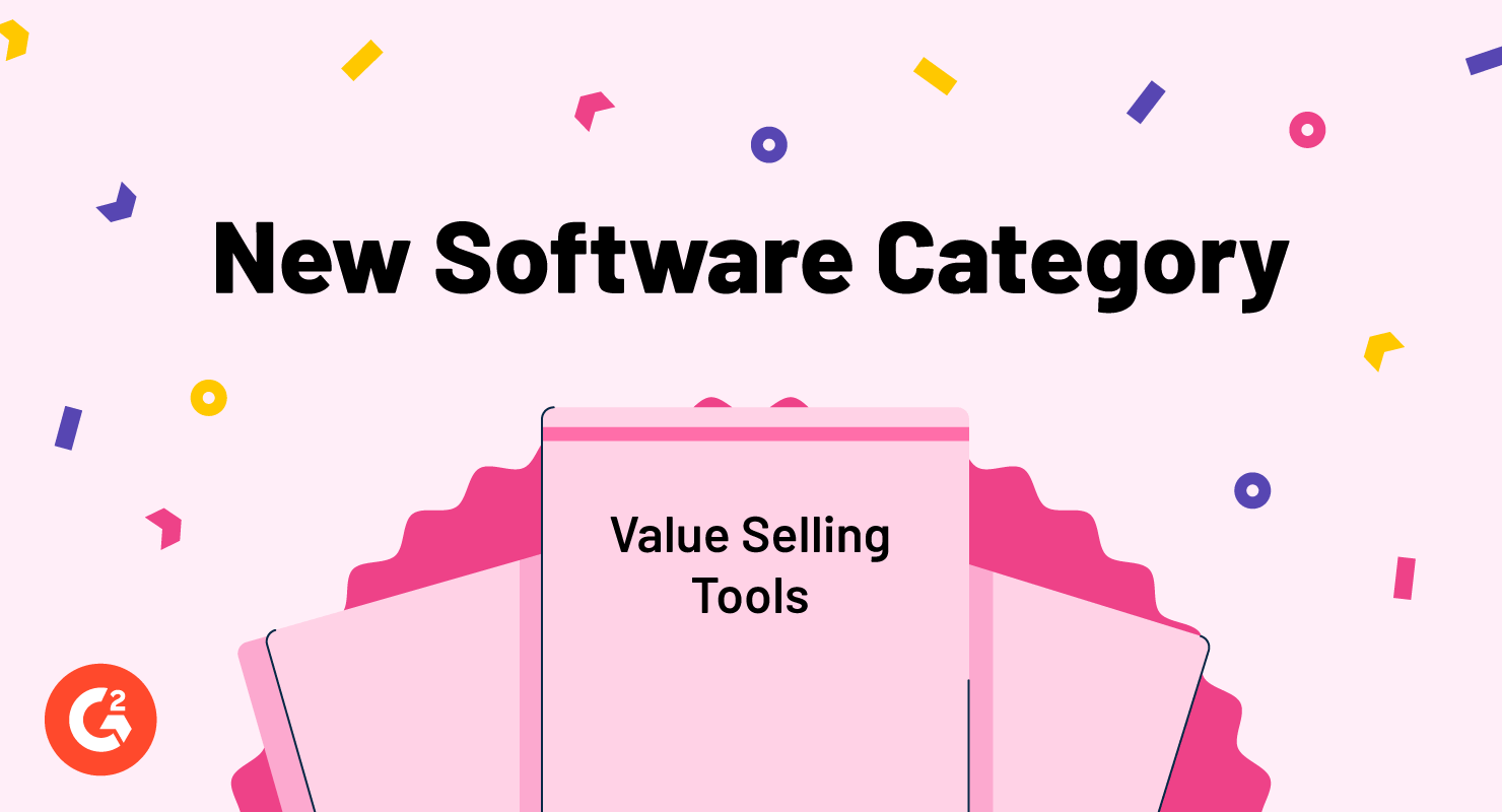 Introducing G2's New Value Selling Tools Category