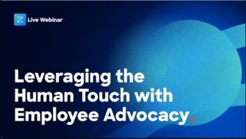 Why You Need to Start Building Employee Advocacy