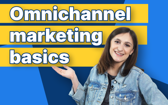 Omnichannel Marketing Strategy 101: What It Is and How to Get Started