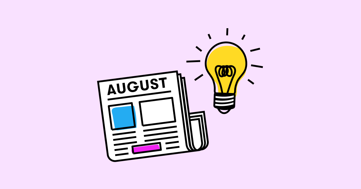 9 August Newsletter Ideas (and Why They Work)
