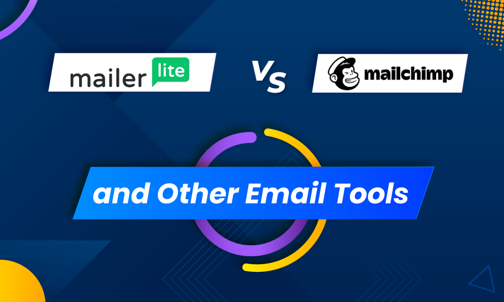 MailerLite vs Mailchimp and Other Email Tools