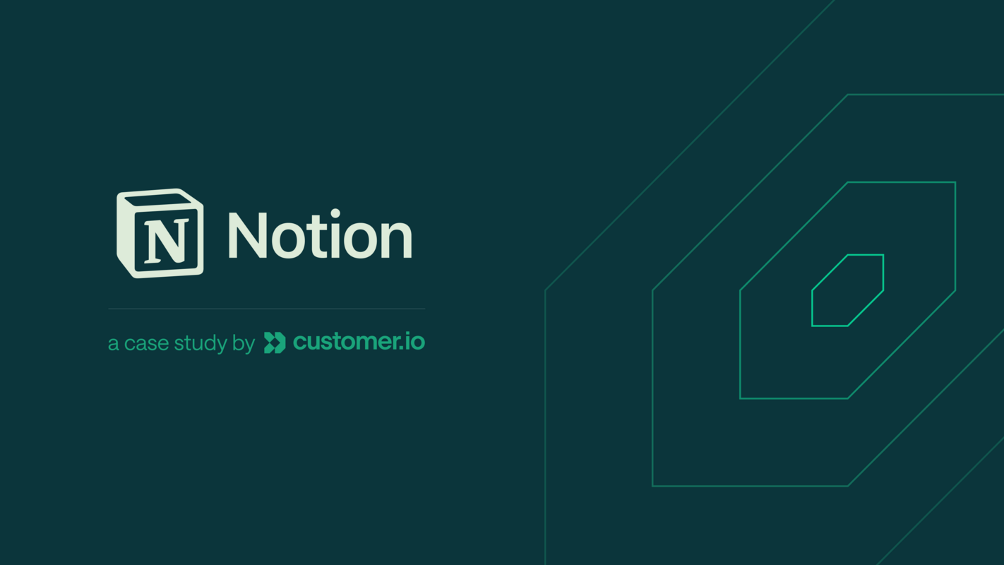 Notion + Customer.io: Scaling lifecycle marketing for global impact