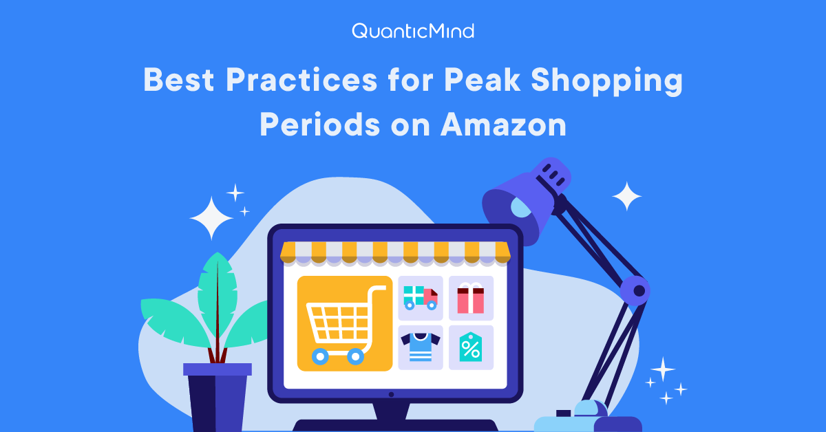 Best Practices for Peak Shopping Periods on Amazon