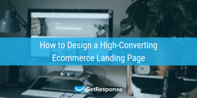 How to Design a High-Converting Ecommerce Landing Page