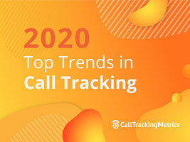 Top Call Tracking Trends to Look Out for in 2020