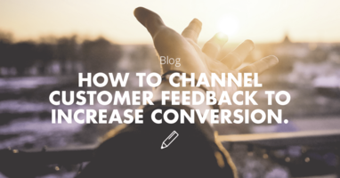 Channel Customer Feedback -Increase Conversion