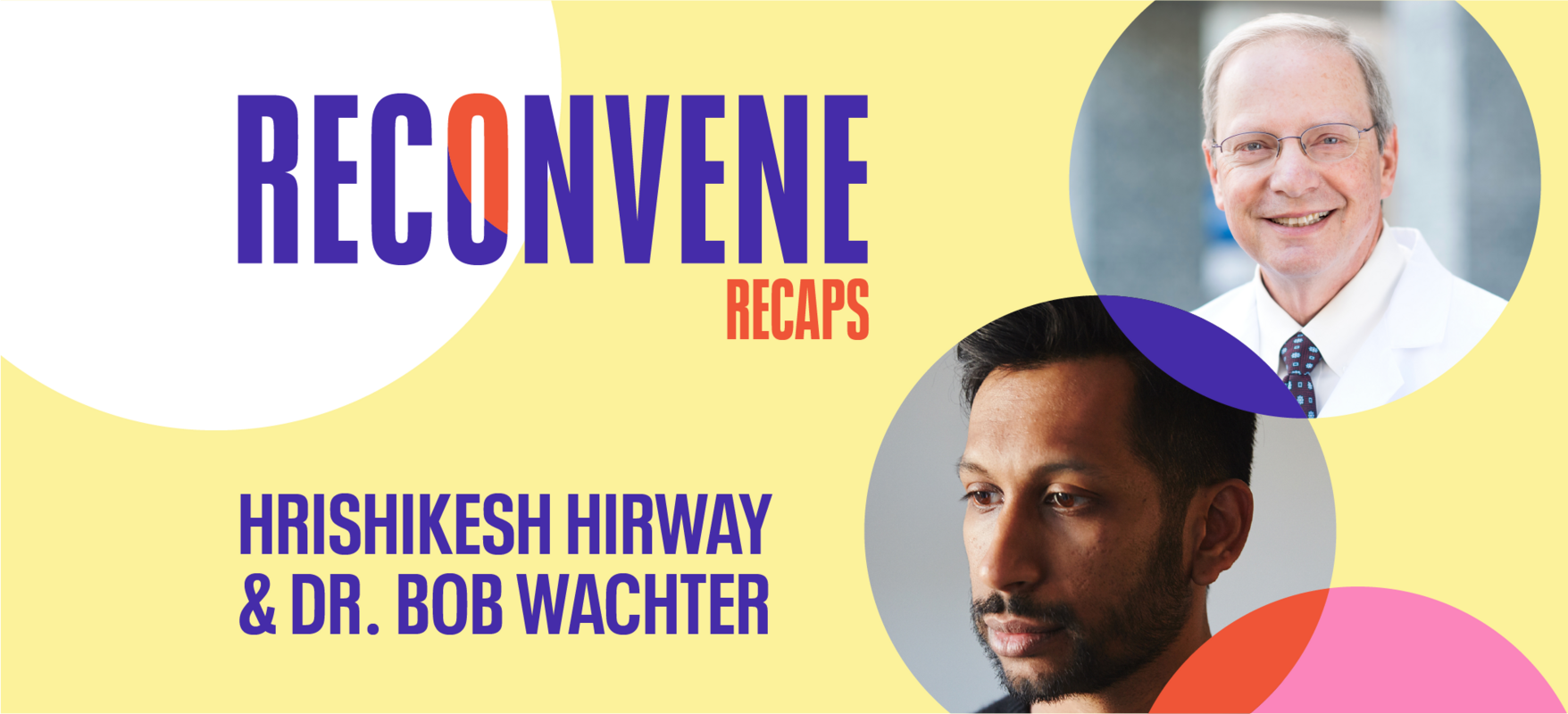 Dr. Bob Wachter on Why Vaccines Are Key to Hosting Safe Events