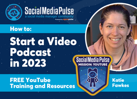 How to Start a Video Podcast in 2023 (Katie Fawkes)