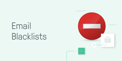 Everything You Need to Know About Email Blacklists & How to Avoid Them