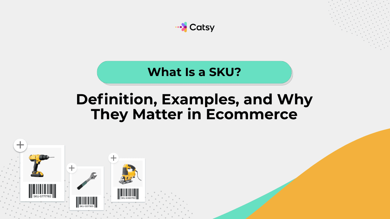 What Is a SKU? Simple Definition, Examples & Tips for Ecommerce Success