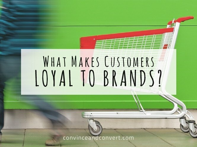 What Makes Customers Loyal to Brands?