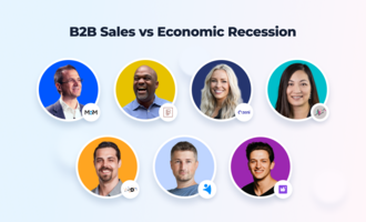 The future of B2B sales: 7 experts talk about the impact of the economic recession on sales