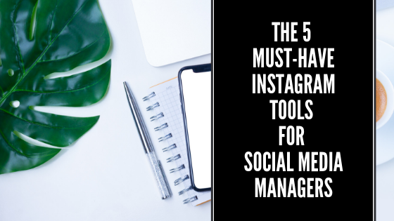 The 5 Must-Have Instagram Tools for Social Media Managers - The Crowdfire blog