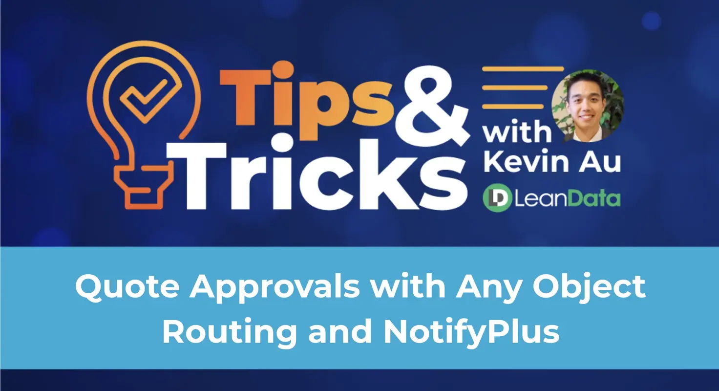 Quote Approvals with Any Object Routing and NotifyPlus