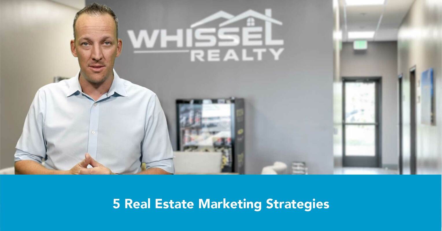 5 Real Estate Marketing Strategies from Kyle Whissel