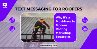 Text Messaging for Roofers: Why It's a Must-Have in Modern Roofing Marketing Strategies