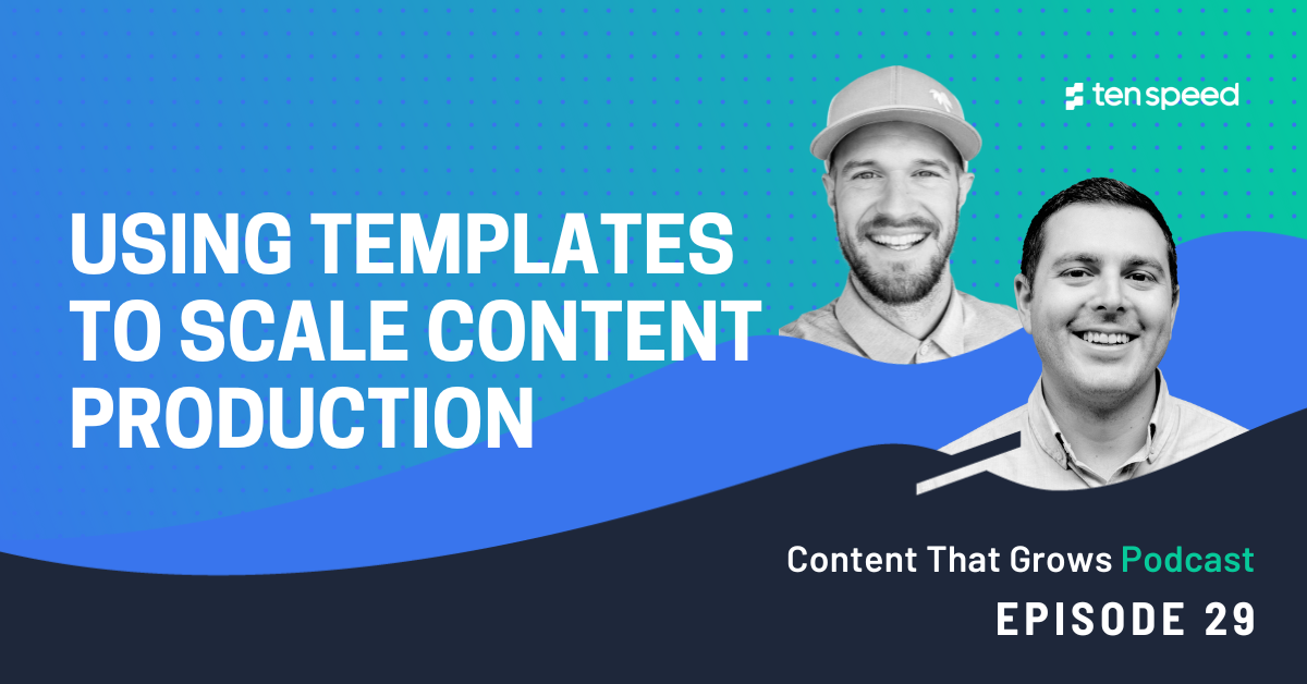 Using Templates to Scale Content Production 