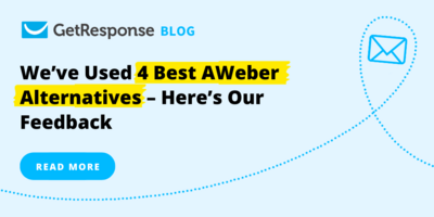 We've Used 4 Best AWeber Alternatives – Here's Our Feedback