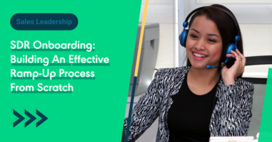 SDR Onboarding: Building An Effective Ramp-Up Process From Scratch