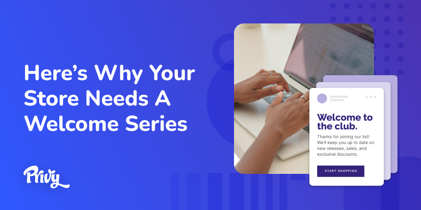 1 Welcome Email Isn't Enough. Here's Why You Need A Welcome Series (with Examples).