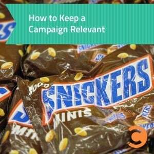 How to Keep a Campaign Relevant