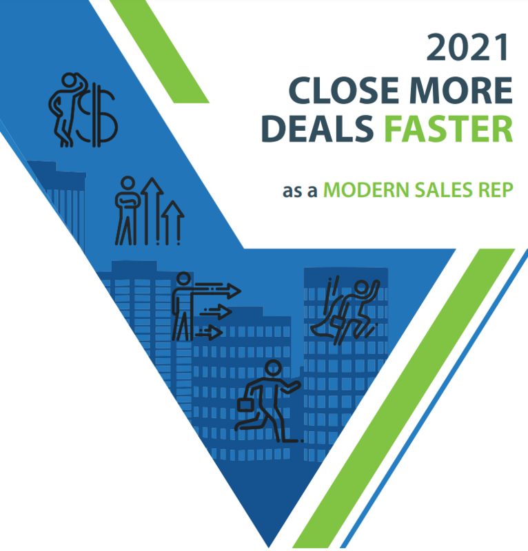 CLOSE MORE DEALS FASTER AS A MODERN SALES REP