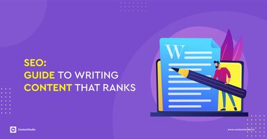 SEO: Guide to Writing Content that Ranks - ContentStudio Blog